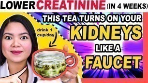 'This Tea Turns On Kidneys Like a Faucet (Lower Creatinine in 4 Weeks)'