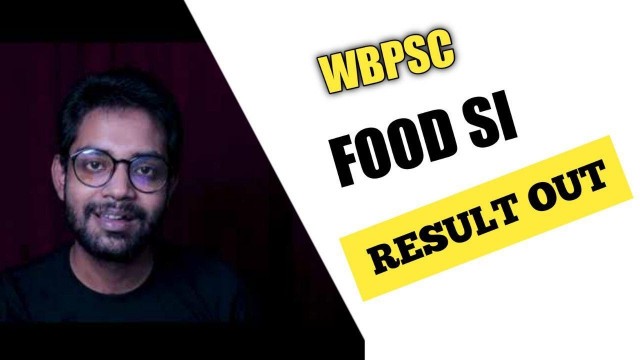 'Food SI Result Out - Check Official Website of WBPSC - pscwbapplication.in'