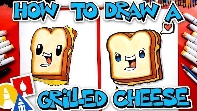 'How To Draw A Funny Grilled Cheese Sandwich'