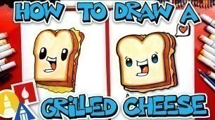 'How To Draw A Funny Grilled Cheese Sandwich'