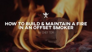 'How to Start and Maintain a Fire in an Offset Smoker | Tips & Techniques by All Things Barbecue'