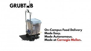 'GrubTub: An Autonomous Food Delivery Robot Redux'