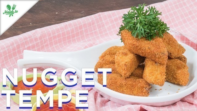 'Resep dan Cara Membuat Nugget Tempe. Mudah dan Murah!'