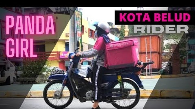 'KOTA BELUD FOOD PANDA GIRL RIDER'