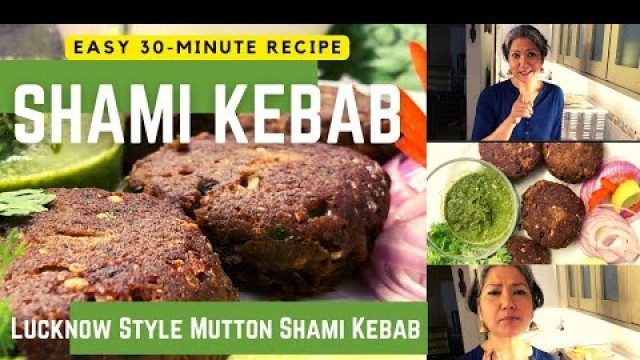 'SHAMI KEBAB / KEBABS / MUTTON SHAMI KEBAB / LUCKNOW/ MUGHLAI / AWADHI / STREET FOOD / SHAMMI KEBAB'