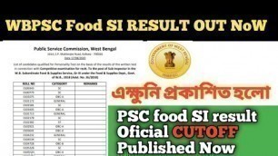 'WBPSC Food SI RESULT OUT & Oficial CUTOFF Published Now II PSC FOOD SI Result Publish Now'