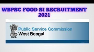 'FOOD SI RECRUITMENT 2021 NEW UPDATES / WBCS GROUP D RESULT OUT'