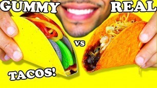 'ASMR GUMMY FOOD VS REAL FOOD TACOS CANDY CHALLENGE MUKBANG EATING SOUNDS'