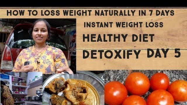 'GM Diet Day 5 in Tamil|How to Weight lose fast|My weight loss journey|healthy diet|Detoxify|MAY 2020'