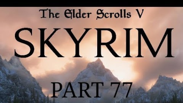 'Skyrim - Part 77 - Worm Food'