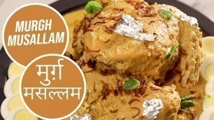 'Murgh Musallam |  मुर्ग मुसल्लम | Modern Khansama | Sanjeev Kapoor Khazana'