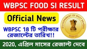 'WBPSC FOOD SI Official Result Date | PSC Food Sub Inspector Result date'