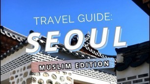 'Halal Food & Prayer Rooms in Seoul [TRAVEL GUIDE]'