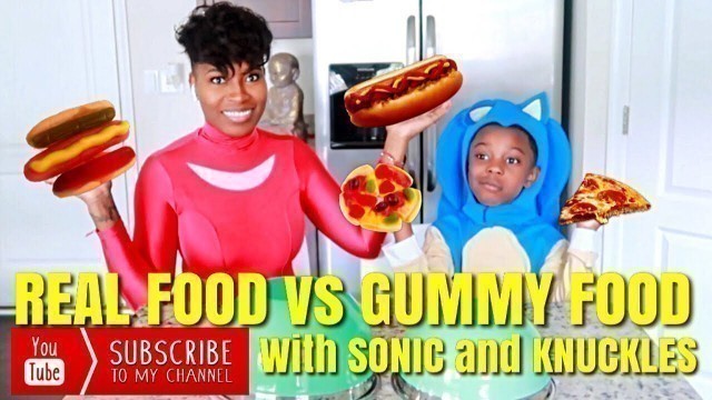 'Gummy Food vs. Real Food Challenge! With SONIC and KNUCKLES'