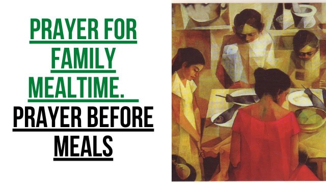 'Prayer for Family Mealtime - Daily Prayers | Prayer before Meals'