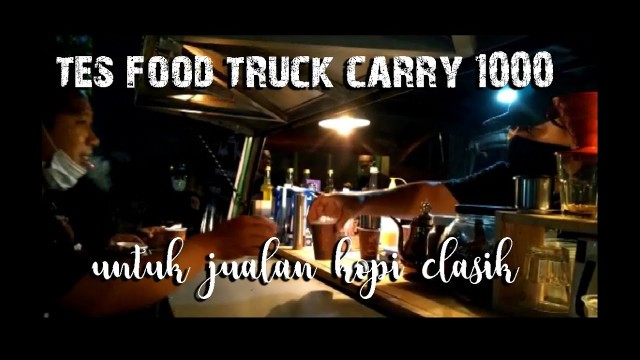 'FOOD TRUCK carry lawas untuk jualan kopi #foodtruck #kopi #carry#indonesia'