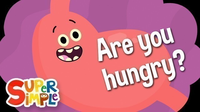 'Are You Hungry? | Kids Songs | Super Simple Songs'