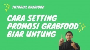 'Cara setting promosi Grabfood 2021 biar tetap untung'