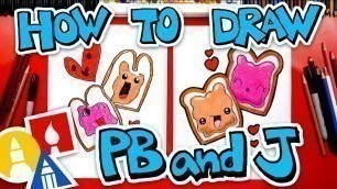 'How To Draw Funny Peanut Butter And Jelly'