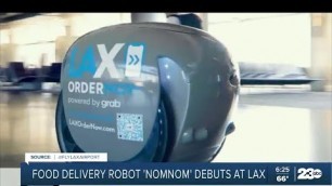 'Food delivery robot \'NomNom\' debuts at LAX'