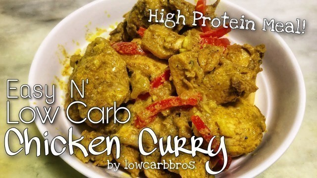 'LOW CARB AND EASY CHICKEN CURRY | OMAD MEAL | LCIF Keto Recipe 67 Low Carb High Protein Meal'