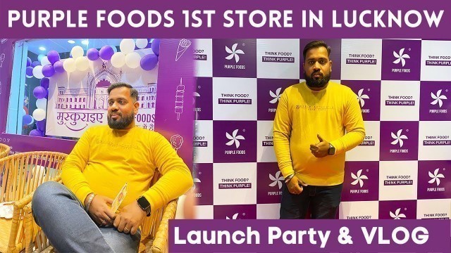 'Purple Foods First Store Launch in Lucknow | Food Review (Veg-Non Veg) | Tafri Wale Laundey | TWL'