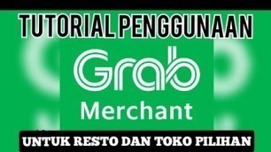 'TUTORIAL PENGGUNAAN GRAB MERCHANT || GRABFOOD PILIHAN  @Grab Bengkulu Channel'