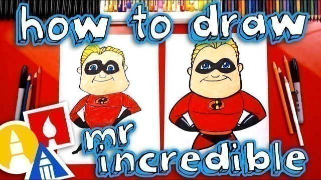 'How To Draw Mr. Incredible From Incredibles 2'