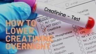 'How to Lower Creatinine Overnight'