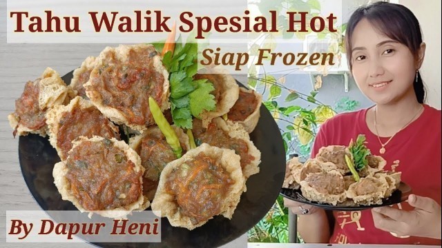 'Resep Tahu Walik Spesial Pedas, Bisa Untuk Frozen Food'