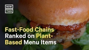 'How Plant-Based Menus at Fast Food Chains Help the Environment'