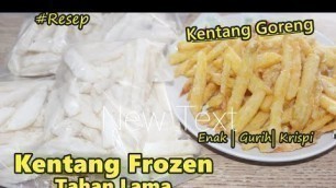 'RESEP KENTANG FROZEN ENAK RENYAH GURIH'