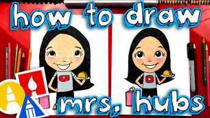 'How To Draw Mrs. Hubs From Art For Kids Hub'