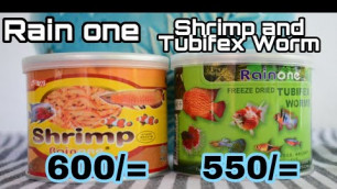 'Rain one | Shrimp | Tubifex Worm | Arowana and Flowerhone food |'