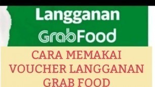 'Cara memakai voucher Langganan Grab Food'