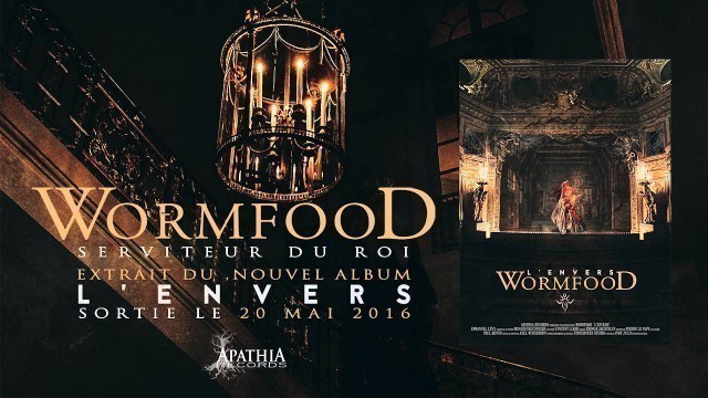 'Wormfood \"Serviteur du Roi\" (2016, Apathia Records)'