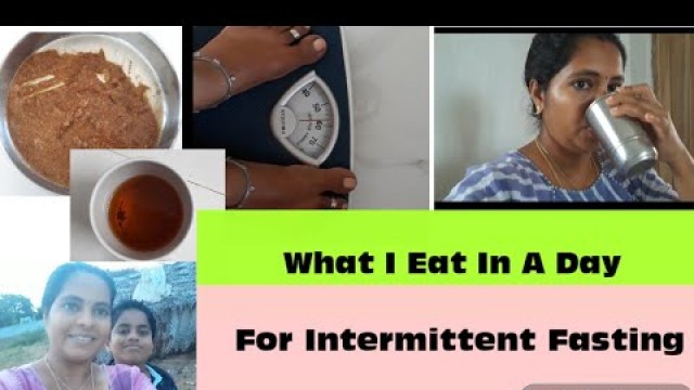 'Intermittent Fasting Diet Plan Tamil/What I Eat In A Day For Weight Loss In Tamil/Diet Chart Tamil'