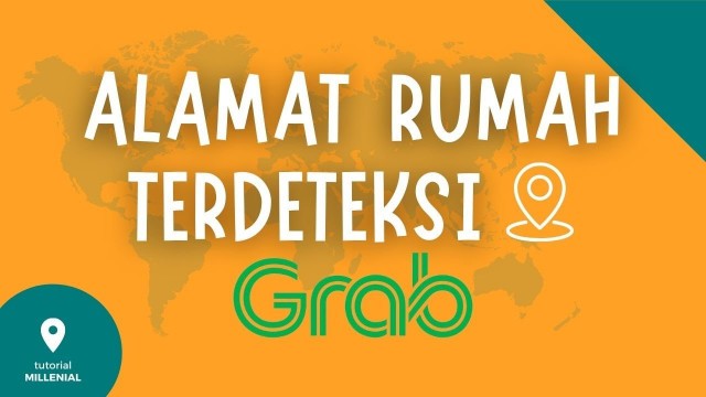 'Cara Agar Alamat Rumah Terdeteksi di Aplikasi GRAB & GOJEK'