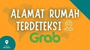 'Cara Agar Alamat Rumah Terdeteksi di Aplikasi GRAB & GOJEK'