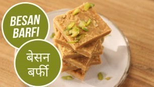 'Besan Barfi | बेसन बर्फी | Sanjeev Kapoor Khazana'