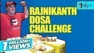 'Rajnikanth Dosa Challenge | Randy Santel Special | You VS Food - Episode 3 | Curly Tales'