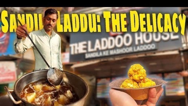 'Sandila Ke Mashoor Laddu In Lucknow- Lucknow Street food'