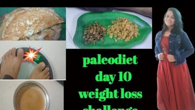 'paleo diet/ paleo recipes/ day10 /weightloss challenge /budget paleo diet/weight loss tips in tamil/'