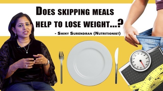 'Are You skipping meals to lose weight? | Watch this video|Diet Plan in Tamil | Jfw Healthy Eating'