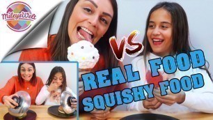 'REAL FOOD vs. SQUISHY FOOD 