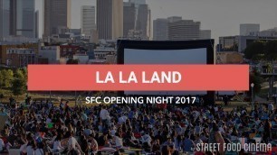 'Street Food Cinema Opening Night 2017: La La Land'