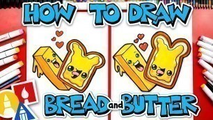 'How To Draw Bread and Butter'