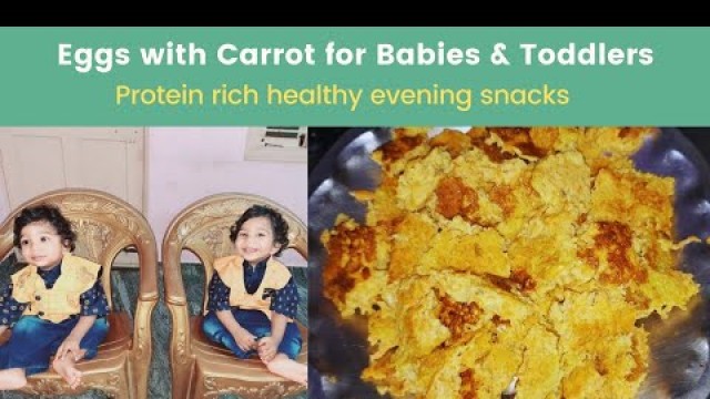 'eggs with carrot for babies & Toddler\'s |weightgaining finger-food|protien snacks|heathybreakfast'