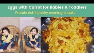 'eggs with carrot for babies & Toddler\'s |weightgaining finger-food|protien snacks|heathybreakfast'