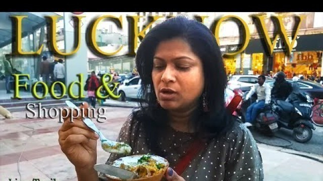 'Best Lucknow Street Food | Shukla Chaat Lucknow | Tunday Kabab | Lucknow Tour, UP | LimeTrails'